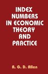 Allen, R: Index Numbers in Economic Theory and Practice