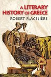 Flaceliere, R: A Literary History of Greece