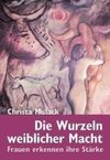 Die Wurzeln weiblicher Macht