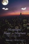 Moonlight, Magic and Mayhem