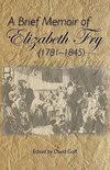 A Brief Memoir of Elizabeth Fry