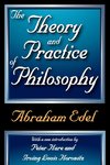 The Theory and Practice of Philosophy