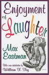 Eastman, M: Enjoyment of Laughter