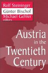 Bischof, G: Austria in the Twentieth Century