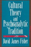 Fisher, D: Cultural Theory and Psychoanalytic Tradition