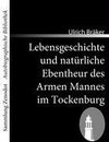 Lebensgeschichte  und natürliche Ebentheur des Armen Mannes im Tockenburg