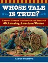 Whose Tale Is True? Readers Theatre to Introduce and Research 49 Amazing American Women