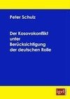 Der Kosovokonflikt unter Berücksichtigung der deutschen Rolle