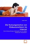 Die Nutzungsmotive von Diskussionsforen im Internet