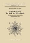 Lebensgeschichte der Gold- und Silberdisteln Monographie der mediterran-mitteleuropäischen Compositen-Gattung Carlina