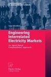 Engineering Interrelated Electricity Markets