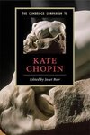 The Cambridge Companion to Kate Chopin