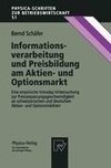 Informationsverarbeitung und Preisbildung am Aktien- und Optionsmarkt