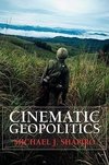 Shapiro, M: Cinematic Geopolitics