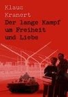 Der lange Kampf um Freiheit und Liebe