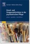 Einzel- und Gruppenaktivitäten in der psychiatrischen Pflege