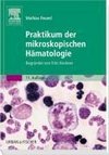 Praktikum der mikroskopischen Hämatologie