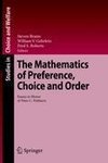 The Mathematics of Preference, Choice and Order