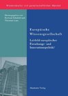 Europäische Wissensgesellschaft - Leitbild europäischer Forschungs- und Innovationspolitik?