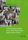 Jüdische Mathematiker in der deutschsprachigen akademischen Kultur