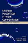 Zoller, H: Emerging Perspectives in Health Communication