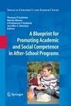 A Blueprint for Promoting Academic and Social Competence in After-School Programs