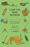 Camp And Trail Methods - Interesting Information For All Lovers Of Nature. What To Take And What To Do