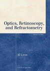 Lens, A:  Optics, Retinoscopy, and Refractometry