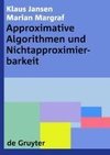 Approximative Algorithmen und Nichtapproximierbarkeit