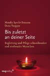 Bis zuletzt an deiner Seite