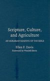 Davis, E: Scripture, Culture, and Agriculture