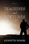 Tragedies and Fortunes