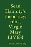 Sean Hannity's theocracy; plus, Virgin Mary LIVES!