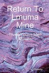 Return To Lmuma Mine