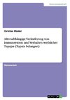 Altersabhängige Veränderung von Immunsystem und Verhalten weiblicher Tupajas (Tupaia belangeri)