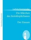 Die Märchen des Steinklopferhanns  /Der Einsam