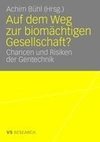 Auf dem Weg zur biomächtigen Gesellschaft?