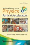 An Introduction to the Physics of Particle Accelerators