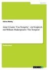 Aimé Césaire: 'Une Tempête' - ein Vergleich mit William Shakespeares 'The Tempest'