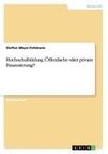 Hochschulbildung: Öffentliche oder private Finanzierung?