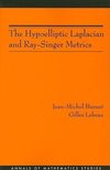 The Hypoelliptic Laplacian and Ray-Singer Metrics. (AM-167)