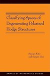 Classifying Spaces of Degenerating Polarized Hodge Structures. (AM-169)