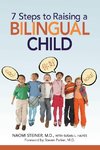 Steiner, N: 7 Steps to Raising a Bilingual Child