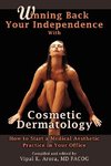 Winning Back Your Independence with Cosmetic Dermatology