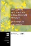 Speculative Theology and Common-Sense Religion