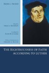 The Righteousness of Faith According to Luther