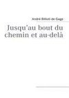 Jusqu'au bout du chemin et au-delà