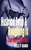 Husband Swap and Roughing It