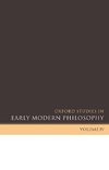 Oxford Studies in Early Modern Philosophy, Volume IV