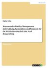 Kommunales Facility Management. Entwicklung, Konzeption und Chancen für die Gebäudewirtschaft der Stadt Ronnenberg